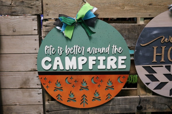 Life is better around the campfire door round