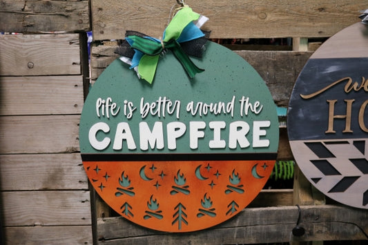 Life is better around the campfire door round